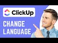 How To Change Language in ClickUp | Set Language Preferences | ClickUp Tutorial