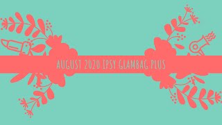 August 2020 Ipsy GlamBag Plus