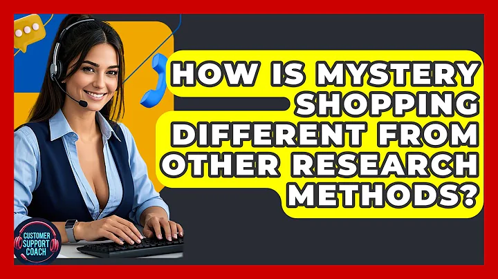 How Is Mystery Shopping Different From Other Research Methods? - Customer Support Coach