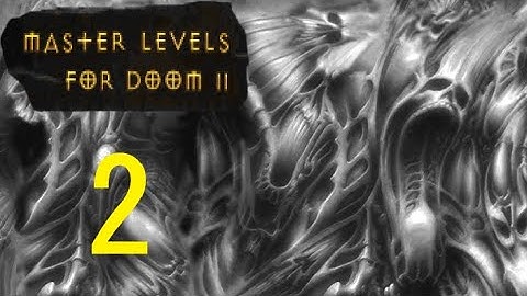 Master Levels for DOOM II Part 2
