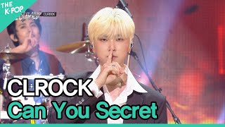 [최초공개] ♬CLROCK, Can You Secret [THE IDOL BAND : BOY’S BATTLE  FINAL]