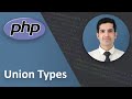 Php 8 union types explained  php tutorial beginner to advanced