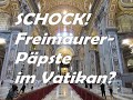 Schock: FREIMAURER-PÄPSTE IM VATIKAN? Vortrag von Erich Brüning, Reihe "Der fremde Agent"!