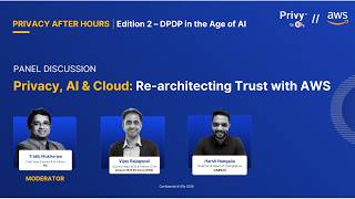 DPDP Act, AI Governance & Cloud Compliance: Re-architecting Trust | Privacy After Hours 2 Panel
