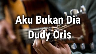 Download Lagu Aku Bukan Dia - Dudy Oris | Karaoke Akustik MP3 Download Lagu Aku Bukan Dia - Dudy Oris | Karaoke Akustik MP3