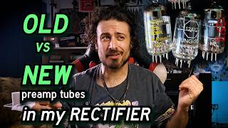 Old 12AX7 tubes VS NEW : Mesa Boogie Single Rectifier