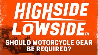 Should riders be required to wear motorcycle gear? - S1 E9