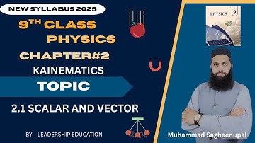 9th Class Physics Chapter 2| Topic(2.1 Scalar & vector)| New Book 2025| Urdu|Hindi