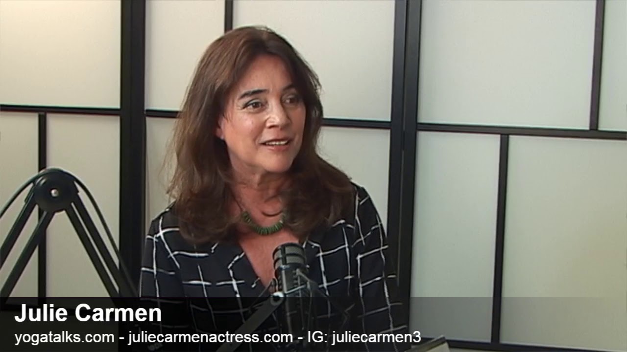 Conversation with actress & yoga therapist Julie Carmen