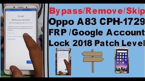 Bypass Oppo A83 CPH-1729 FRP /Google Account Lock.