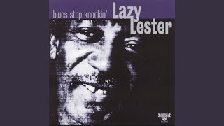 Video thumbnail of "Lazy Lester - Blues Stop Knockin'"