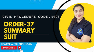 Order-37 | Summary Suits | Civil Procedure Code,1908 | C.P.C.-LAW | Learn with NISHMAN