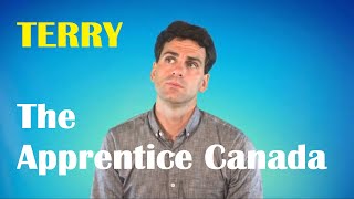 Terry - Apprentice Canada LONG VERSION