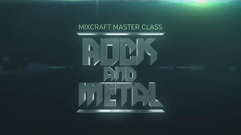 Mixcraft Master Class - Rock & Metal Promo 01