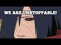 Madara uchiha motivational speech  we are unstoppable