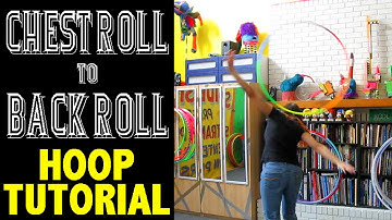 Chest Roll to Back Roll (Contact Roll) HOOP Tutorial