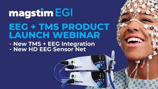 Magstim EGI TMS EEG Webinar Product Launch