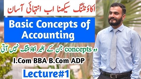 accounting | principles of accounting | I.Com accounting | basic concepts