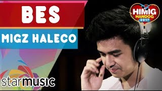 Migz Haleco - Bes | Himig Handog 2017 (Official Recording Session)