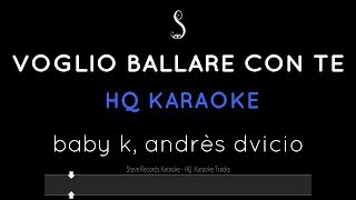 Voglio Ballare Con Te Karaoke Tormentone Estate - Baby K, Andrès Dvicio HQ