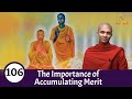 The importance of accumulating merit  mirror of the dhamma for kids  episode 106