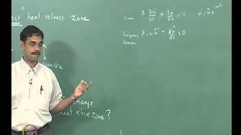 Mod-01 Lec-18 Lecture 18 : Effect of Heat release on the Acoustic Field
