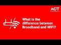 Broadband vs wifi understanding the difference in just 40 seconds