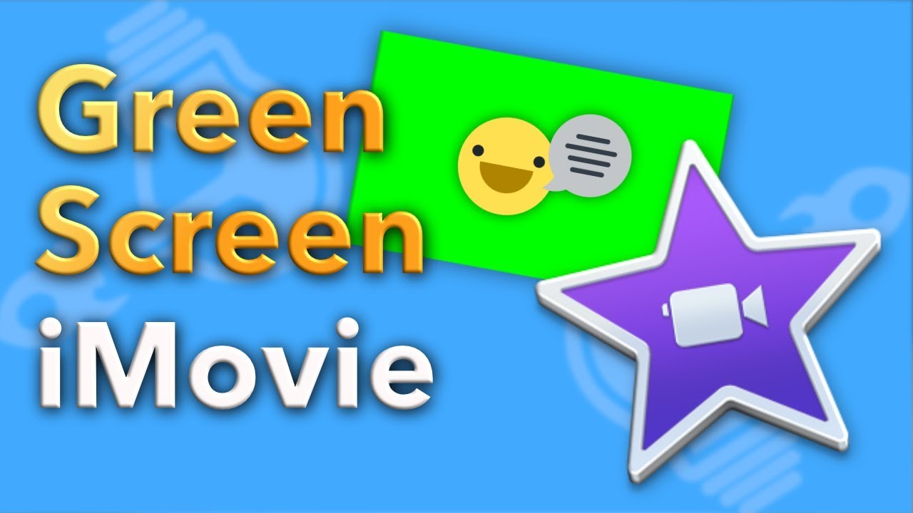 how to use green screen imovie