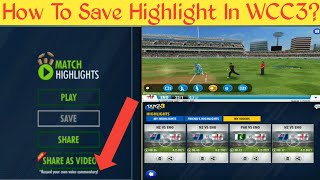 How To Save Highlight In Mobile Gallary With Different Camera Angles And Add commentary In WCC3 screenshot 3