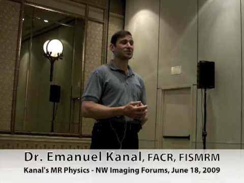 Dr. Emanuel "Manny" Kanal on MRI Safety - Ferromag...