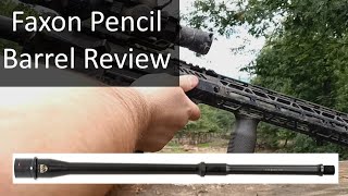 Faxon Pencil Barrel Review