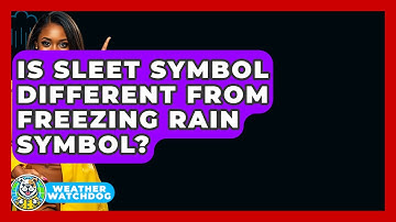 Is Sleet Symbol Different From Freezing Rain Symbol? - Weather Watchdog