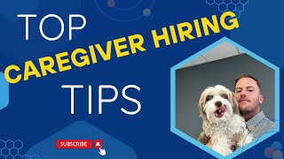 How to Hire Caregivers for Your Home Care Agency — Recruiting Tips (2026)