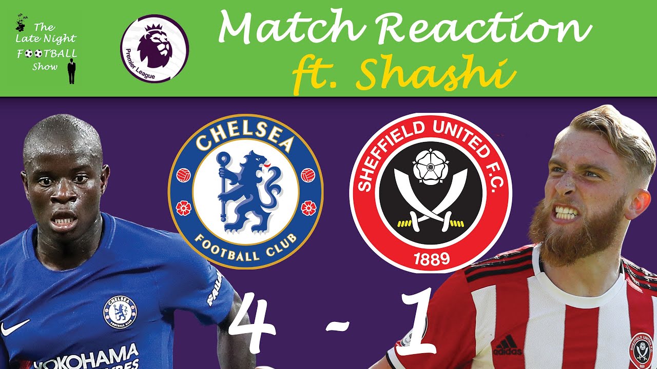 Match Reactions - Chelsea vs Sheffield Utd - YouTube