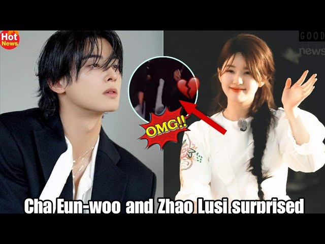 Zhao Lusi's Surprising Collaboration with Cha Eun-woo!🔥🤯 class=