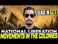 National Liberation Movements in the Colonies | Class 10 SST AP & TS🌍| Rupesh Sir
