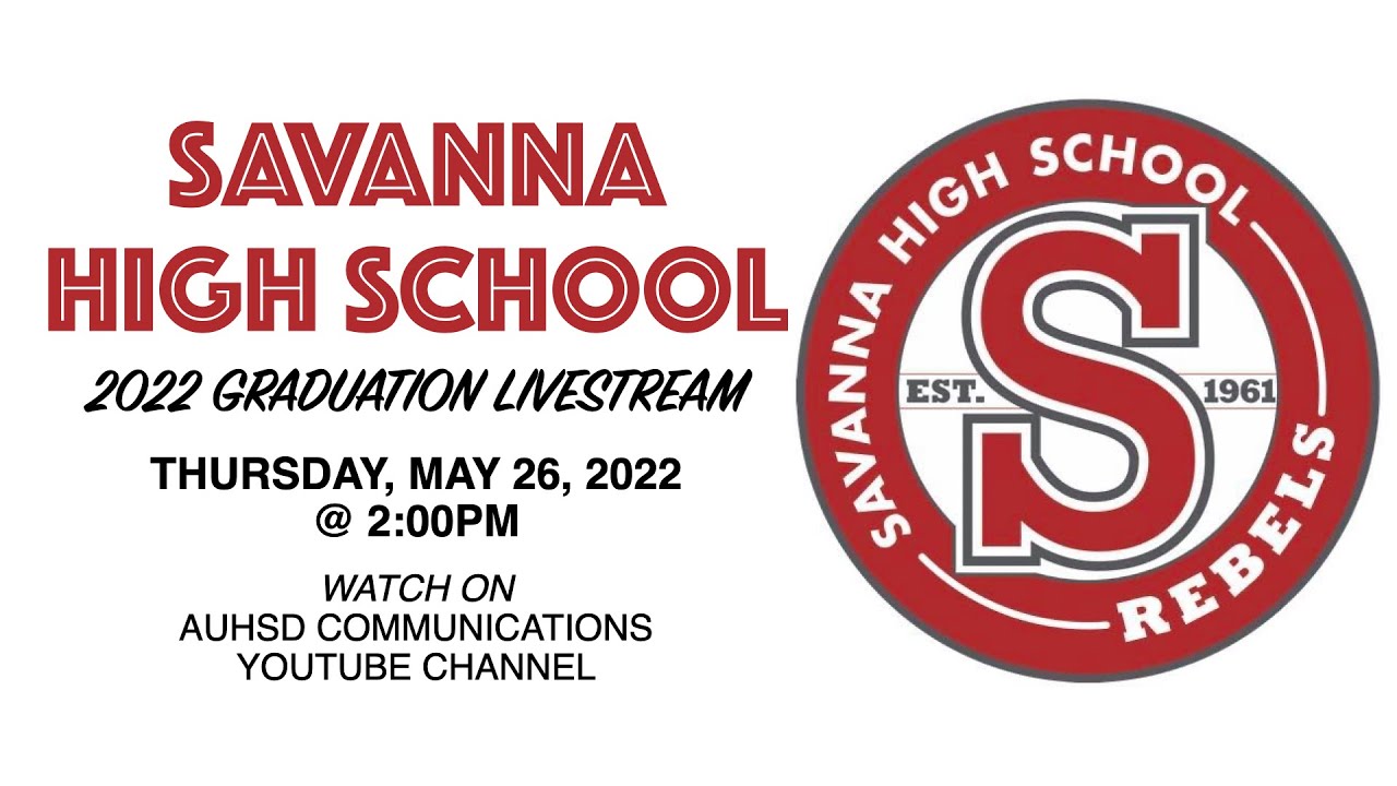 Savanna High School 2022 Graduation Livestream YouTube