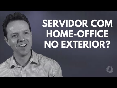 O trabalho flexível no setor público - Servidor fazendo Home Office até no exterior??