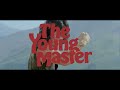 The Young Master 88 Films Blu Ray Trailer The Young Master 88 Films Blu Ray Trailer