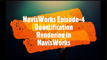 NavisWorks Episode - 4 || Quantification || Autodesk rendering