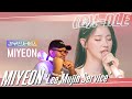 Miyeon &#39;Lee Mujin Service&#39; REACTION | Queen Of Elegant Vocals 😍