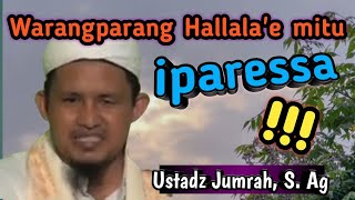 Ceramah Bugis_Harta Halal dihisab, Haram diazab (Ustadz Jumrah Ibrahim, S. Ag muballiq kab. Pinrang)