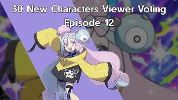 30 New Characters Viewer Voting Episode 12