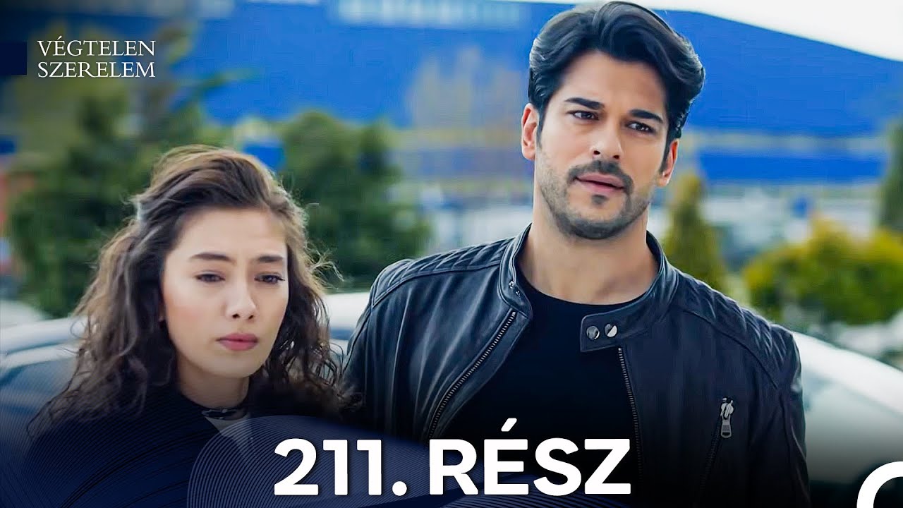 Végtelen Szerelem 211. Rész (Magyar Szinkron)