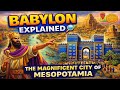 Babylon: The Rise of the Greatest Civilization in Ancient Mesopotamia | Social Studies