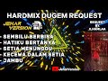 SEMBILU BERBISA X HATIKU BERTANYA NONSTOP DUGEM HARDMIX(REQUEST BY ILHAMLAA)