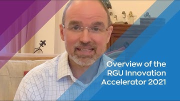 Overview of the RGU Innovation Accelerator 2021