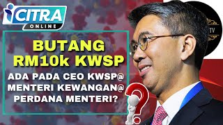 SEBENARNYA.. BUTANG RM10k KWSP ONE OFF ADA PADA SIAPA? #rm10k #kwsp #icitra #suararakyat