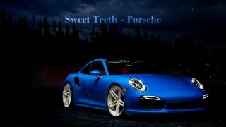 Sweet Teeth - Porsche