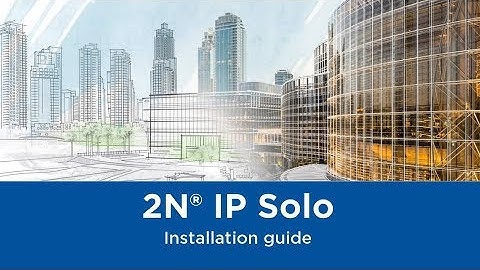 2N IP Solo Installation guide